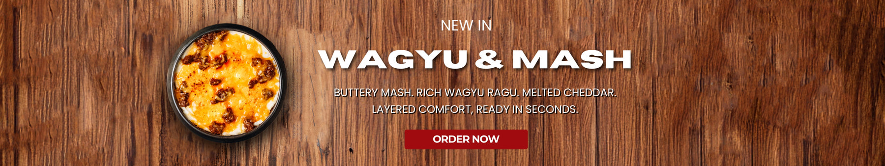 Wagyu & Mash Promo Banner
